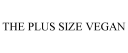 THE PLUS SIZE VEGAN trademark