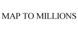 MAP TO MILLIONS trademark