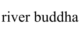 RIVER BUDDHA trademark
