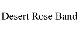 DESERT ROSE BAND trademark