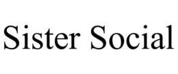 SISTER SOCIAL trademark