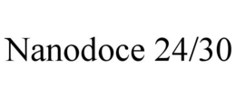 NANODOCE 24/30 trademark