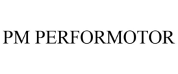 PM PERFORMOTOR trademark