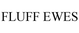FLUFF EWES trademark