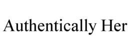 AUTHENTICALLY HER trademark