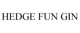 HEDGE FUN GIN trademark