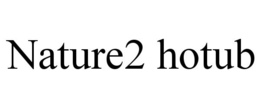 NATURE2 HOTUB trademark