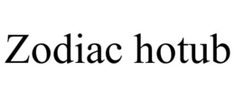 ZODIAC HOTUB trademark