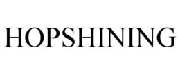 HOPSHINING trademark