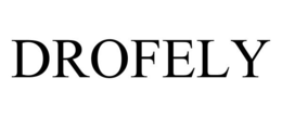 DROFELY trademark