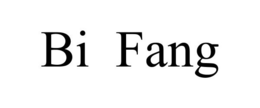 BI FANG trademark