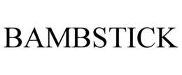 BAMBSTICK trademark