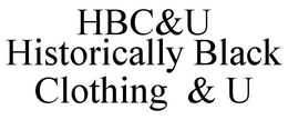 HBC&U HISTORICALLY BLACK CLOTHING & U trademark