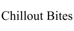 CHILLOUT BITES trademark