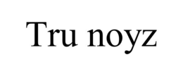TRU NOYZ trademark
