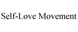 SELF-LOVE MOVEMENT trademark