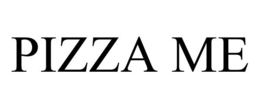 PIZZA ME trademark