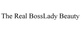 THE REAL BOSSLADY BEAUTY trademark