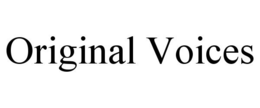 ORIGINAL VOICES trademark