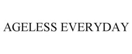AGELESS EVERYDAY trademark