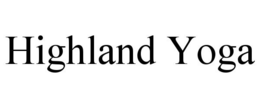 HIGHLAND YOGA trademark