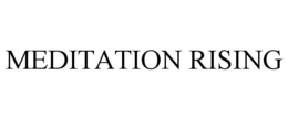 MEDITATION RISING trademark
