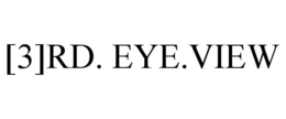 [3]RD. EYE.VIEW trademark