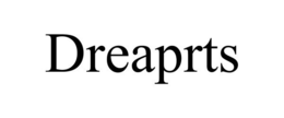 DREAPRTS trademark