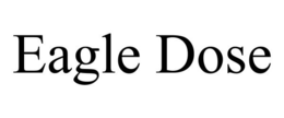 EAGLE DOSE trademark