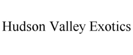 HUDSON VALLEY EXOTICS trademark