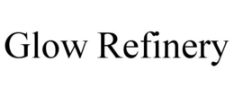 GLOW REFINERY trademark