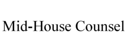 MID-HOUSE COUNSEL trademark