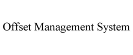 OFFSET MANAGEMENT SYSTEM trademark