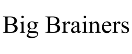 BIG BRAINERS trademark