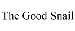 THE GOOD SNAIL trademark