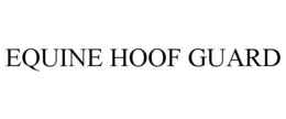 EQUINE HOOF GUARD trademark
