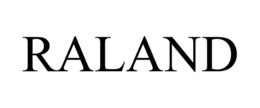 RALAND trademark