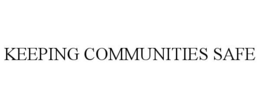 KEEPING COMMUNITIES SAFE trademark
