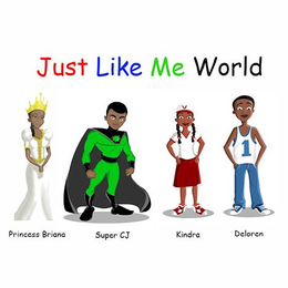JUST LIKE ME WORLD PRINCESS BRIANA SUPER CJ KINDRA DELOREN V1 trademark