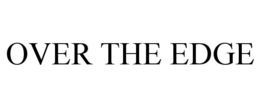 OVER THE EDGE trademark