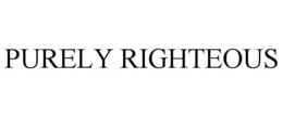 PURELY RIGHTEOUS trademark