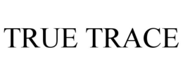 TRUE TRACE trademark