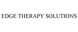 EDGE THERAPY SOLUTIONS trademark