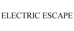 ELECTRIC ESCAPE trademark
