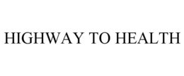 HIGHWAY TO HEALTH trademark