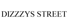 DIZZZYS STREET trademark
