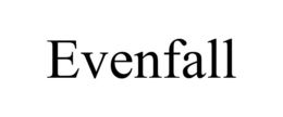 EVENFALL trademark