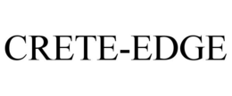 CRETE-EDGE trademark