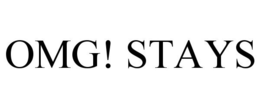 OMG! STAYS trademark