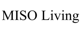 MISO LIVING trademark